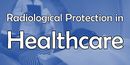 Radiological Protection in Healthcare